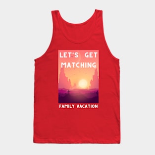 Lets Get Matching Family Vacation - 5 Tank Top